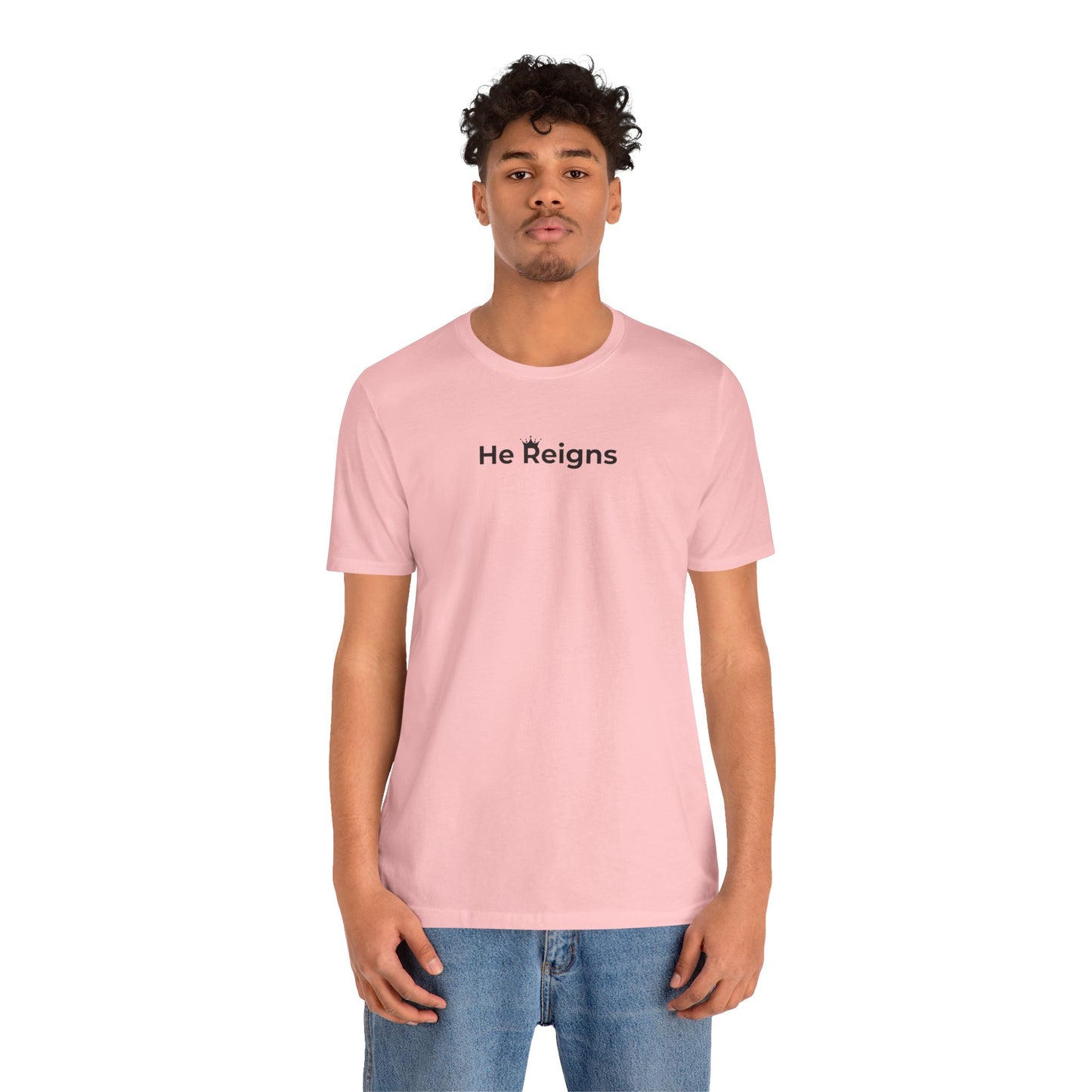 He Reigns Unisex Jersey Tee (black print // other colors available)