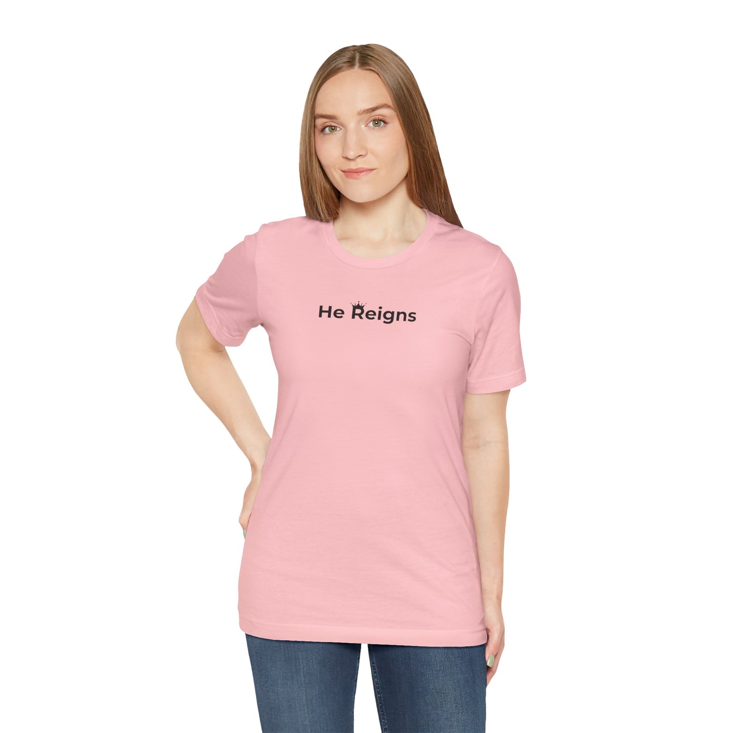 He Reigns Unisex Jersey Tee (black print // other colors available)