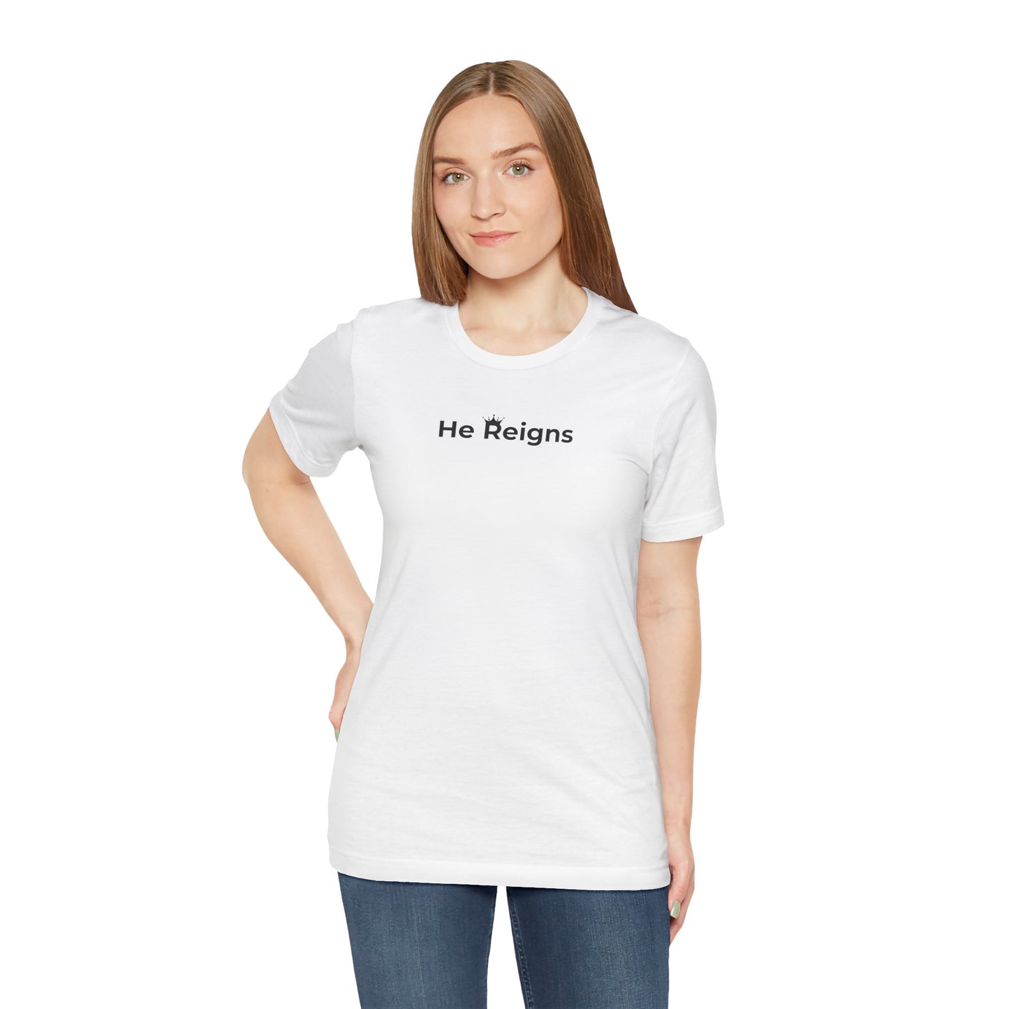 He Reigns Unisex Jersey Tee (black print // other colors available)