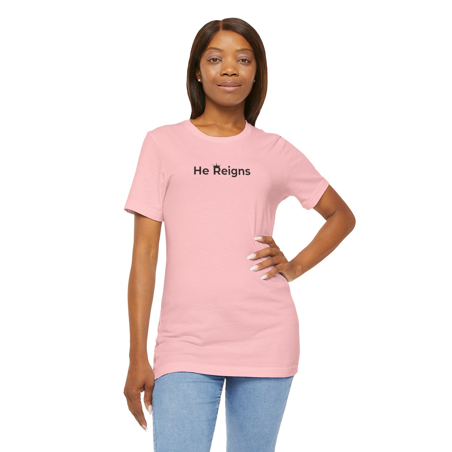 He Reigns Unisex Jersey Tee (black print // other colors available)