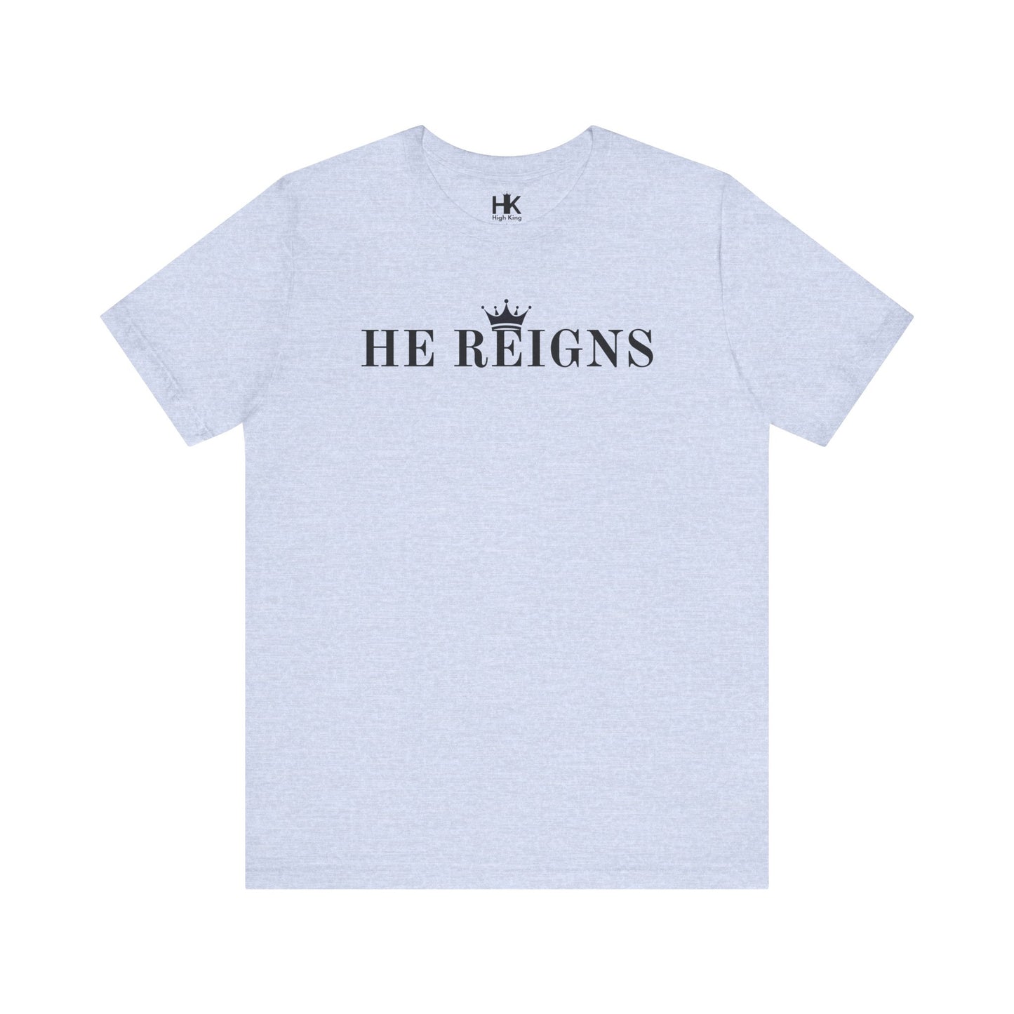 He Reigns Unisex Jersey Tee